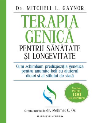 cover image of Terapia genică pentru sănătate și longevitate. Cum schimbăm predispoziția genetică pentru anumite boli cu ajutorul dietei și a stilului de viață